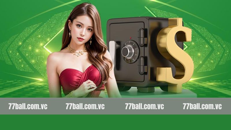 Rút Tiền 77Ball - Nhanh Gọn, Dễ Dàng, Tiết Kiệm Thời Gian 2 Một số điều kiện nên biết khi giao dịch rút tại nhà cái