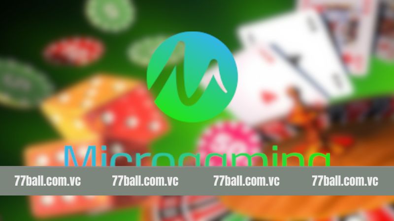Microgaming - Nhà Phát Triển Game Đỉnh Cao Tại 77Ball 3 Tổng hợp ưu điểm ấn tượng của Microgaming